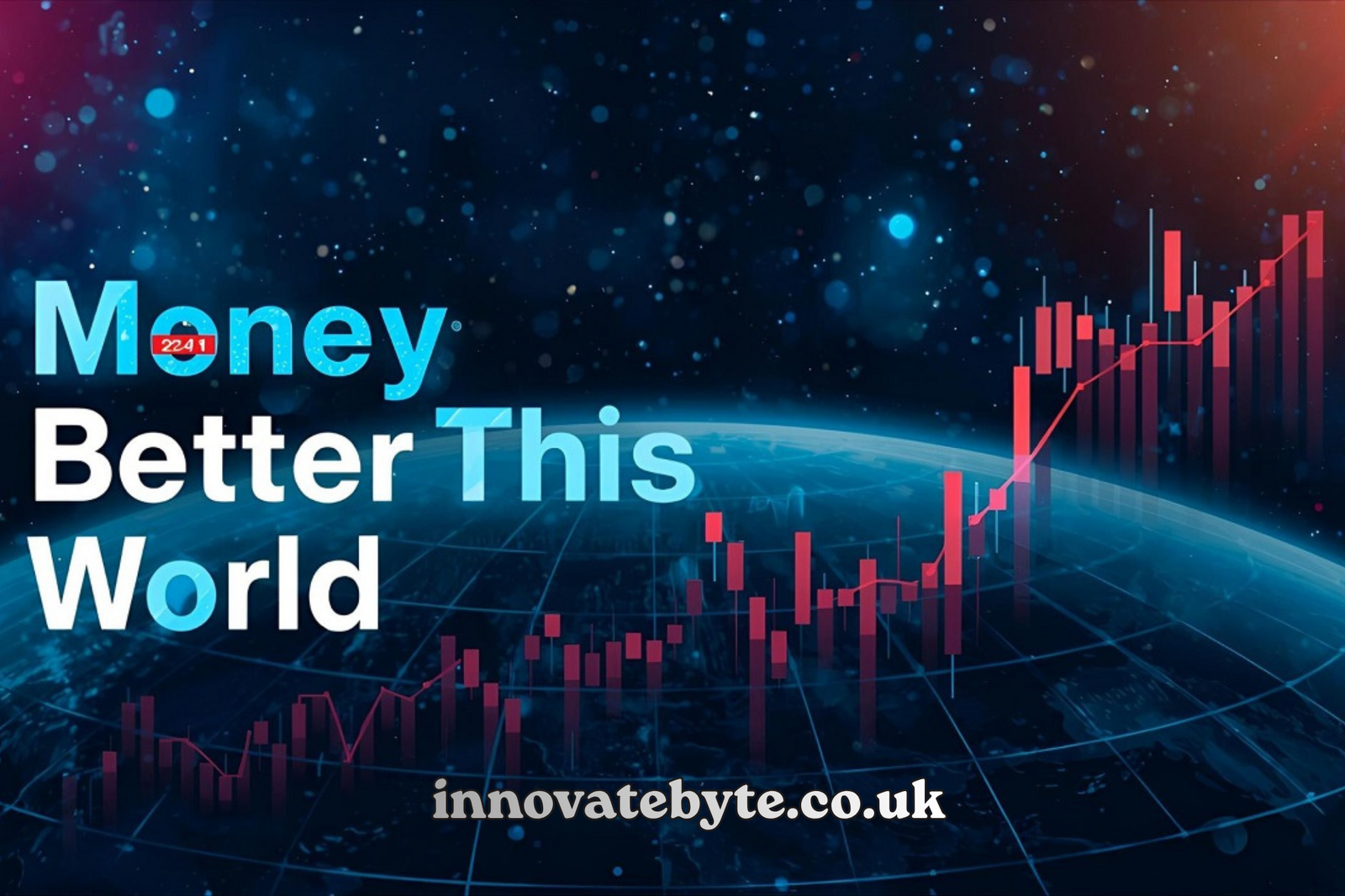 money betterthisworld