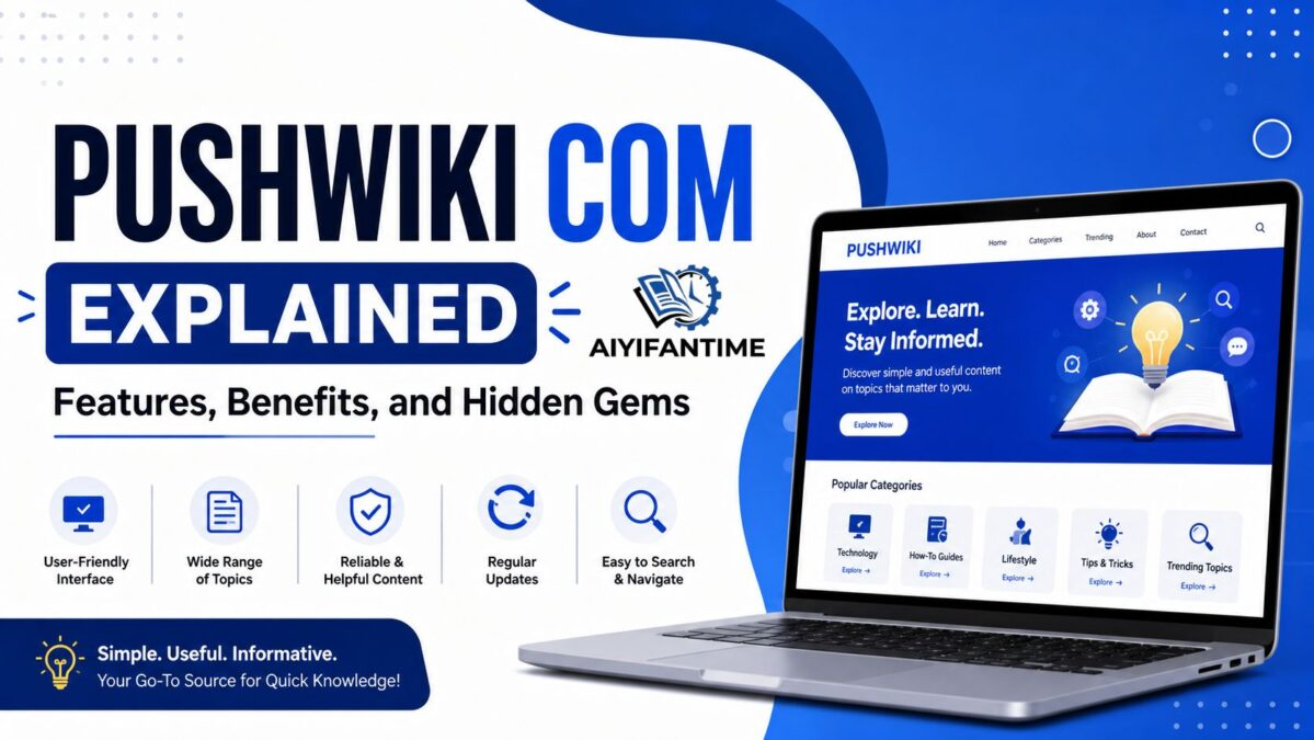 Pushwiki Com: A Complete Guide to Its Features, Purpose, and Digital Role