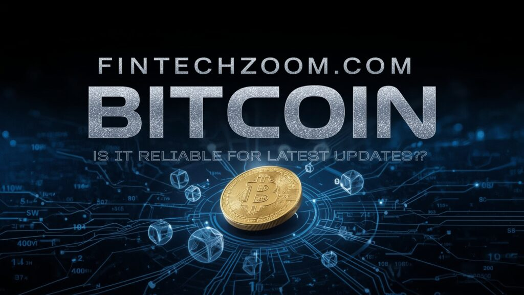 FintechZoom.com: A Complete Guide to the Financial News and Market Analysis Platform